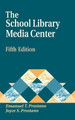 The School Library Media Center, 5th Edition by Emanuel T. Prostano 9781563084614
