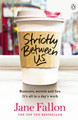 Strictly Between Us Jane Fallon 9781405917674