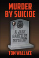 Murder by Suicide by Tom Wallace 9781942212829