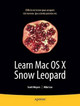 Learn Mac OS X Snow Leopard by Mike Lee 9781430219460