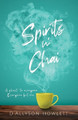 Spirits n' Chai by D Allyson Howlett 9798985281033
