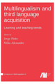 Multilingualism and third language acquisition by Jorge Pinto 9783961102976