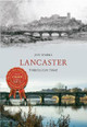 Lancaster Through Time by Jon Sparks