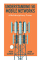 Understanding 5G Mobile Networks: A Multidisciplinary Primer by Peter Curwen 9781800710375
