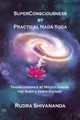 Superconsciousness By Practical Nada Yoga by Rudra Shivananda 9781931833646