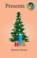 Presents by Katrina Streza 9781532444289