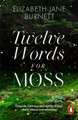Twelve Words for Moss by Elizabeth-Jane Burnett 9780141999548