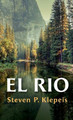 El Rio by Steven P Klepeis 9781666781908