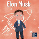 Elon Musk: A Kid's Book About Inventions by Mary Nhin 9781637310120