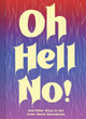 Oh Hell No by Chronicle Books