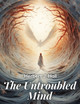 The Untroubled Mind by Herbert J Hall 9781835913567