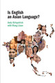 Is English an Asian Language? by Andy Kirkpatrick 9781316500774