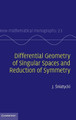 Differential Geometry of Singular Spaces and Reduction of Symmetry by Jedrzej Sniatycki 9781107022713