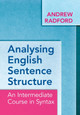 Analysing English Sentence Structure: An Intermediate Course in Syntax by Andrew Radford 9781009322935
