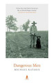 Dangerous Men by Michael Katakis