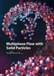 Multiphase Flow with Solid Particles by Pawel Kosinski 9781107032378