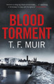 Blood Torment by T. F. Muir