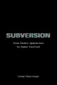 Subversion: From Covert Operations to Cyber Conflict by Lennart Maschmeyer 9780197745861