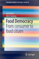 Food Democracy: From consumer to food citizen by Sue Booth 9789812874221