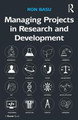 Managing Projects in Research and Development by Ron Basu