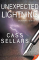 Unexpected Lightning by Cass Sellars 9781635552768