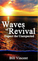 Waves of Revival: Expect the Unexpected by Bill Vincent 9798211269514