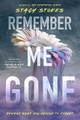 Remember Me Gone by Stacy Stokes 9780593327685
