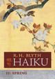 Haiku (Volume II): Spring by R H Blyth 9781621387237