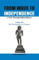 From Indus to Independence - A Trek Through Indian History: Vol III: The Disintegration of Empires by Dr. Sanu Kainikara 9789385563362