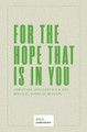 For the Hope that is In You: Christian Apologetics & the Biblical Story of Reality by Joseph Boot 9781989169032