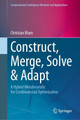 Construct, Merge, Solve & Adapt: A Hybrid Metaheuristic for Combinatorial Optimization by Christian Blum 9783031601026