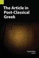 The Article in Post-Classical Greek by Daniel King 9781556714139