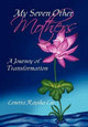 My Seven Other Mothers: A Journey of Transformation by Lenetta Raysha Lee 9781456873899