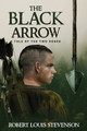 The Black Arrow (Annotated) by Robert Louis Stevenson 9781649221407