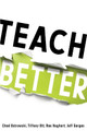 Teach Better by Chad Ostrowski 9781949595666