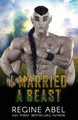 I Married A Beast by Regine Abel 9781998857104