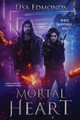 Mortal Heart by Lisa Edmonds 9781648982521