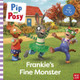 Pip and Posy: Frankie's Fine Monster: TV tie-in picture book Pip and Posy 9781805133964
