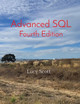 Advanced SQL Fourth Edition by Lucy Scott 9798868900228