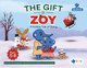 The Gift of Zoy: A Holiday Tale of Giving by Zoy LLC 9781962542777