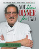 Not Your Dinner for Two: Feeding the Whole Damn Family Italian-Style by Chef J Guido 9781489714930