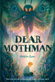 Dear Mothman: A Novel Robin Gow 9781419764417