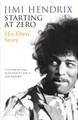 Starting At Zero by Jimi Hendrix