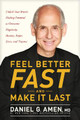 Feel Better Fast And Make It Last by Daniel Amen