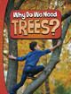 Why Do We Need Trees? Laura K. Murray 9781398253773