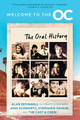 Welcome to the O.C.: The Oral History Josh Schwartz 9780063342804