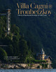 Villa Cagni Troubetzkoy: A Story of Passion and Heritage on Lake Como Alexandra Campbell 9782080433305