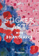 Sticker Art with Brian Clarke: Poppies Brian Clarke 9781912122943