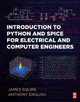 Introduction to Python and Spice for Electrical and Computer Engineers James Squire 9780443190070