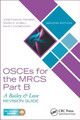 OSCEs for the MRCS Part B: A Bailey & Love Revision Guide, Second Edition Jonathan M. Fishman (ENT Specialist Registrar, St. Mary's Hospital, London, UK) 9781498741569